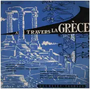 10'' - Lambros Papathanaslou / Froso Coccola a.o. - A Travers La Grèce