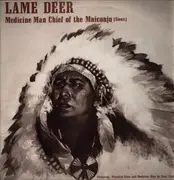 LP - Lame Deer - Medicine Man Chief Of The Mniconju (Sioux)
