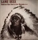 LP - Lame Deer - Medicine Man Chief Of The Mniconju (Sioux)