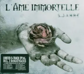 L'Ame Immortelle - 5 Jahre (Limited 5 Track EP)