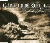 L'Ame Immortelle - Dein Herz