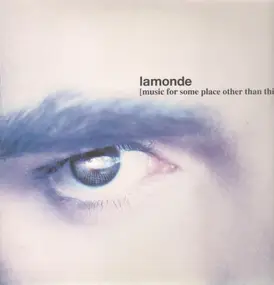 Lamonde - Music for some place other than this