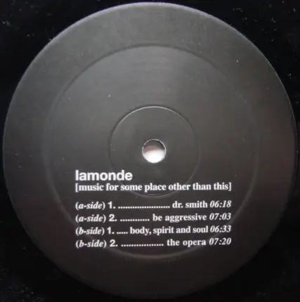 Lamonde, DJ La Monde - Music for some place other than this
