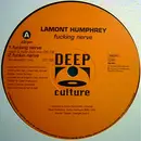 12'' - Lamont Humphrey - Fucking Nerve