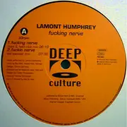 12'' - Lamont Humphrey - Fucking Nerve