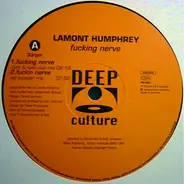 Lamont Humphrey - Fucking Nerve