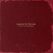 Lanterns On The Lake - Gracious Tide, Take Me Home