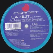 La Nuit - You Make Me Feel (So Good)
