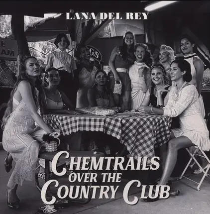 Lana Del Rey - Chemtrails Over The Country Club