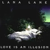 Lana Lane - Love Is an Illusion