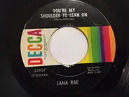Lana Rae - You're My Shoulder To Lean On / Talking To The Wall