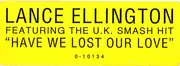 12inch Vinyl Single - Lance Ellington - Have We Lost Our Love