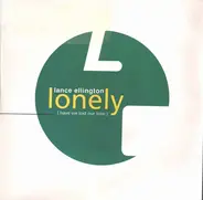 Lance Ellington - Lonely (Have We Lost Our Love)