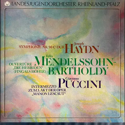 Landesjugendorchester Rheinland-Pfalz , Joseph Haydn , Felix Mendelssohn-Bartholdy , Giacomo Puccini - Landesjugendorchester Rheinland-Pfalz 1983