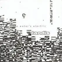 Landis - The Water's Electric