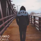 Lando Chill - For Mark, Your Son