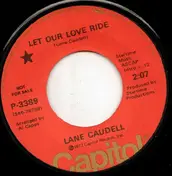 Lane Caudell - Let Our Love Ride / You, Him & Her