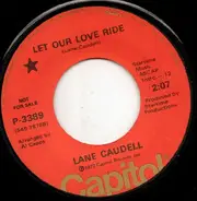 Lane Caudell - Let Our Love Ride / You, Him & Her