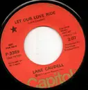 7inch Vinyl Single - Lane Caudell - Let Our Love Ride / You, Him & Her