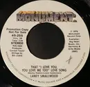 7inch Vinyl Single - Laney Smallwood - That ''I Love You,You Love Me Too'' Love Song