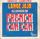 7inch Vinyl Single - Lange Jojo - Hij Dansde De French Can Can