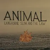 langhorne slim - ANIMAL -LTD/2TR-