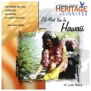 Lani Maka - I'll Meet You In Hawaii