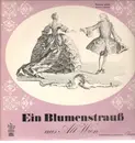 LP - Lanner, Beethoven, Mozart, Haydn, Schubert, Strauß - Ein Blumenstrauß aus Alt-Wien