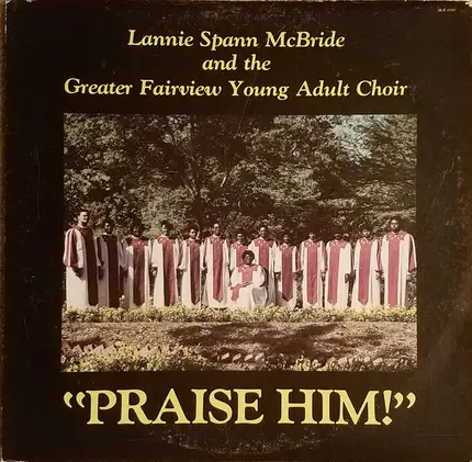 Lannie Spann McBride And The Greater Fairview Young Adult Choir - Praise Him