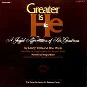 Lanny Wolfe - Greater Is He