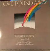 Lanny Wolfe - Love Found A Way