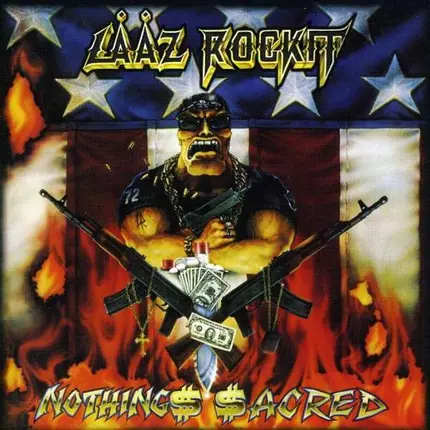 Laaz Rockit - Nothing Sacred
