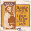 7inch Vinyl Single - Laari - The Other Side Of Me / I Wanna Be Your Teenage Angel