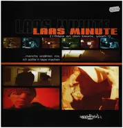 Laas Minute - ... Manche Erzählen Mir, Ich Sollte 'n Tape Machen