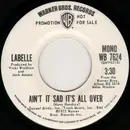 7inch Vinyl Single - LaBelle - Ain't It Sad It's All Over