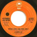 7inch Vinyl Single - LaBelle - What Can I Do For You?