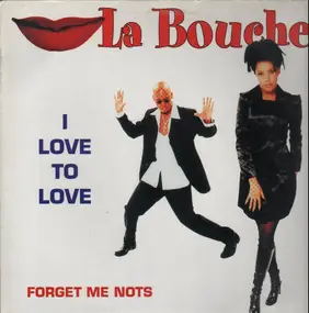 La Bouche - I Love to Love