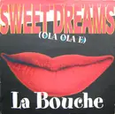 12'' - La Bouche - Sweet Dreams (Ola Ola E)
