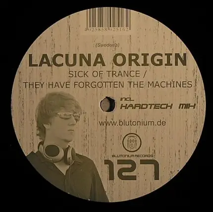 Lacuna Origin - Sick Of Trance / They Have Forgotten The Machines