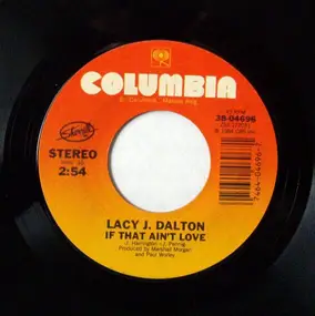 Lacy J. Dalton - If That Ain't Love / Too Many Miles