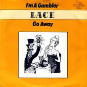 Lace - I'm A Gambler / Go Away