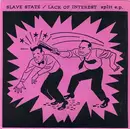 7'' - Lack Of Interest / Slave State - Split E.P.