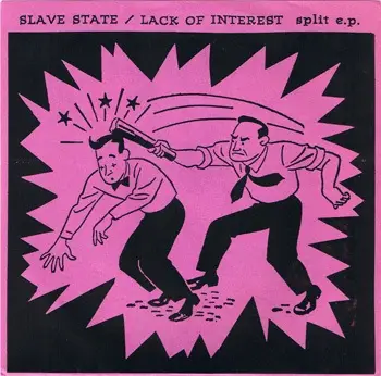 Lack Of Interest / Slave State - Split E.P.
