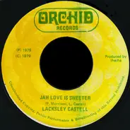 Lacksley Castell - Jah Love Is Sweeter