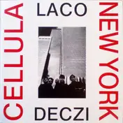Laco Deczi - Cellula / New York
