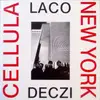 CD - Laco Deczi - Cellula New York - Cellula / New York