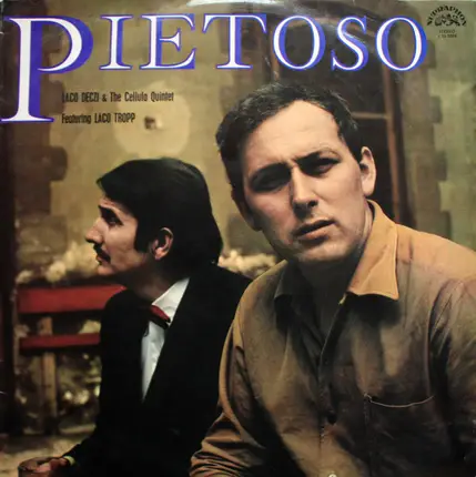 Laco Deczi & Jazz Celula Featuring Laco Tropp - Pietoso