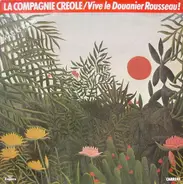 La Compagnie Créole - Vive Le Douanier Rousseau!