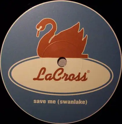 LaCross - Save Me (Swanlake)