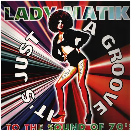 Lady Matik - To The Sound Of The 70's